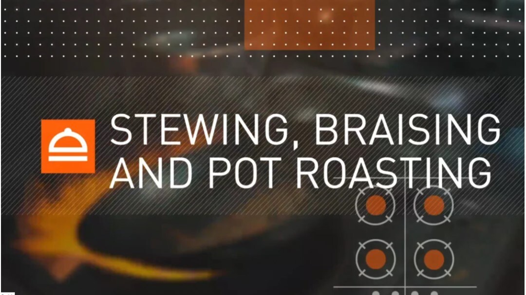 2. Stewing, Braising and Pot Roasting