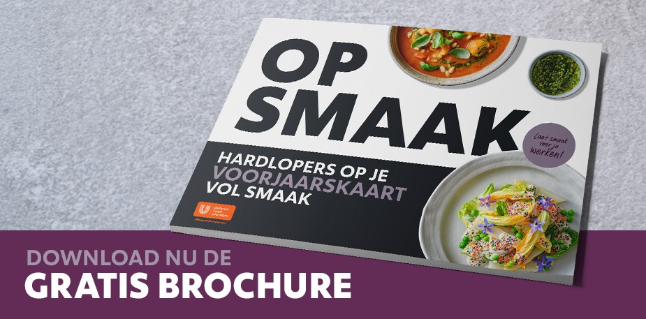 Download de brochure en laat smaak voor je werken!    